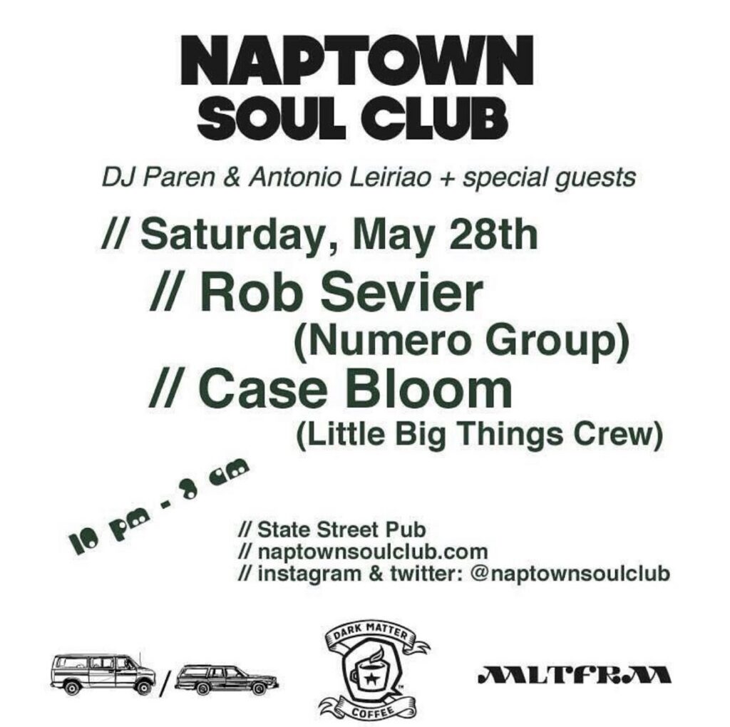 Naptown Soul Club flyer — Saturday May 28th at State Street Pub with DJ Paren, Antonio Leiriao, Rob Sevier (Numero Group), and Case Bloom (Little Big Things Crew).