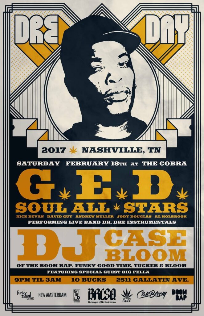 Dre Day 2017 at The Cobra, Nashville — Saturday February 18th flyer, with DJ Case Bloom and the GED Soul All Stars performing live Dr. Dre instrumentals, special guest Big Fella.