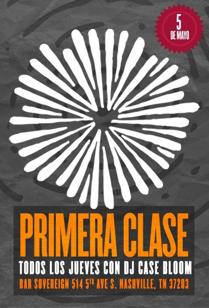 Primera Clase, every Thursday with DJ Case Bloom, at Bar Sovereign, Nashville.