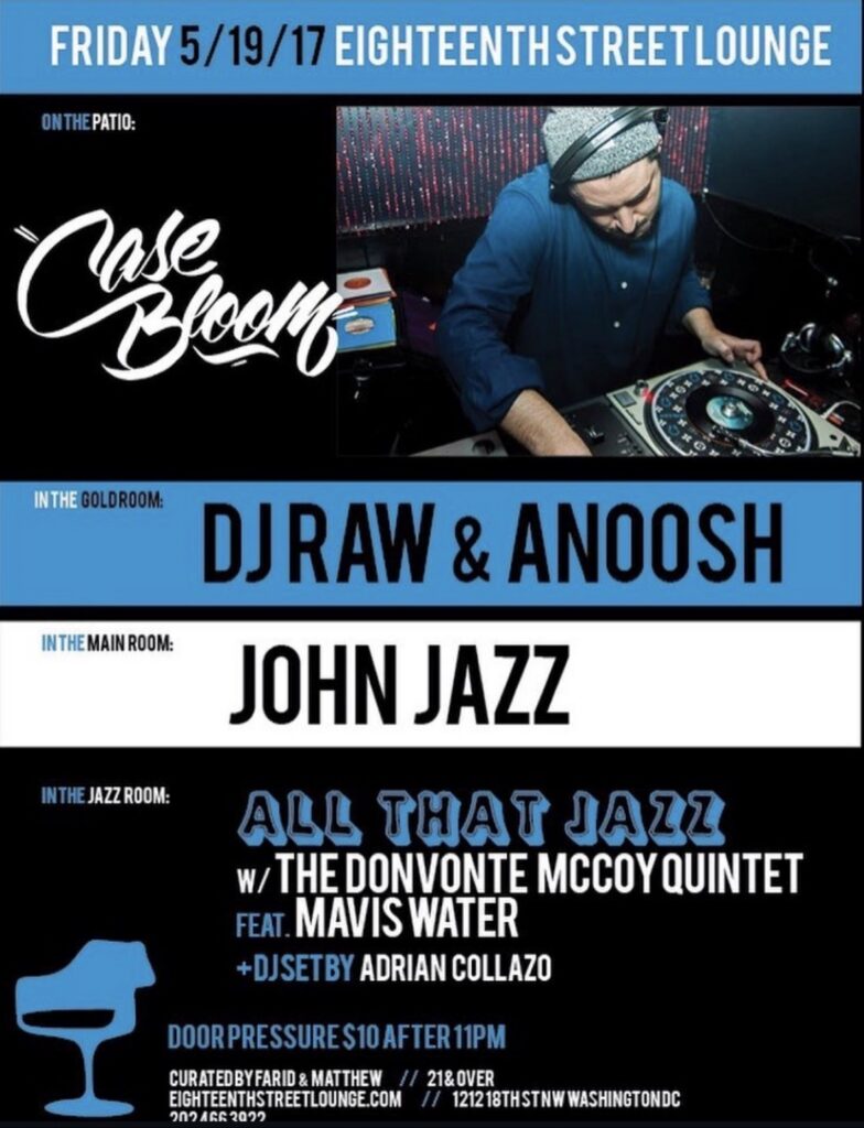 Eighteenth Street Lounge flyer — Friday May 19, 2017; Case Bloom on the patio, with DJ Raw and Anoosh, John Jazz, and All That Jazz; Washington DC.
