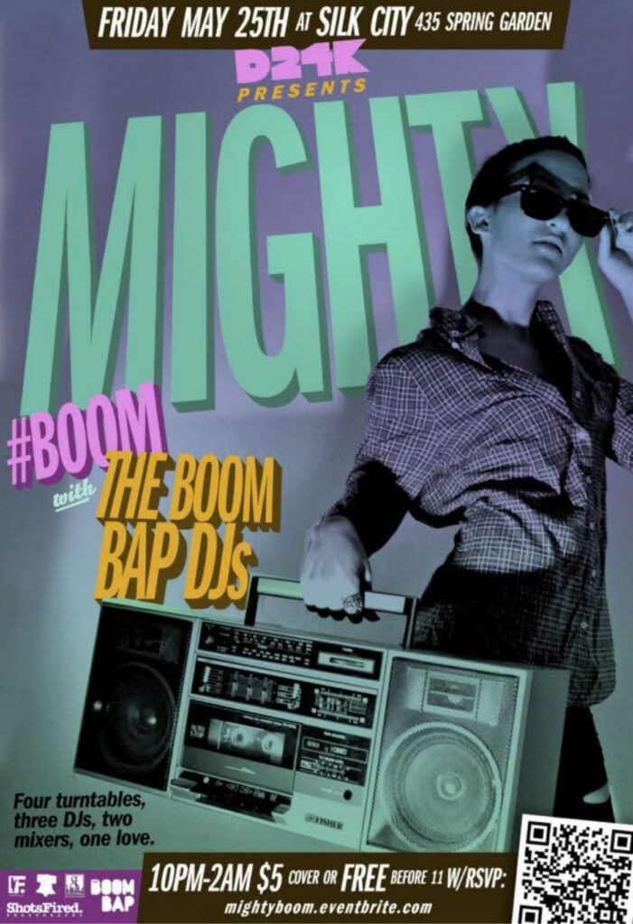 Mighty #Boom with The Boom Bap DJs at Silk City, Philadelphia — Friday May 25th flyer, presented by D21K.