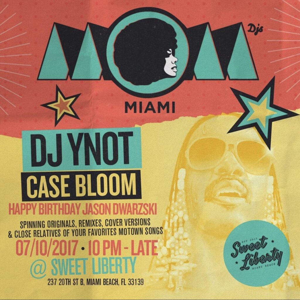 Motown On Mondays Miami flyer — DJ Ynot and Case Bloom; July 10, 2017 at Sweet Liberty, Miami Beach.