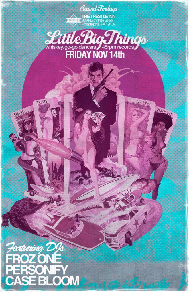 Little Big Things flyer — Second Fridays at The Trestle Inn, Philadelphia; Friday November 14th; whiskey, go-go dancers, 45rpm records; featuring DJs Froz One, Personify and Case Bloom