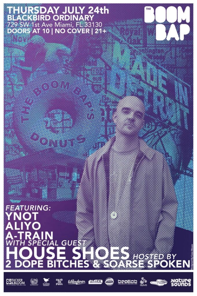 The Boom Bap at Blackbird Ordinary, Miami — Thursday July 24th flyer, with Ynot, Aliyo and A-Train, special guest House Shoes, hosted by 2 Dope Bitches and Soarse Spoken.