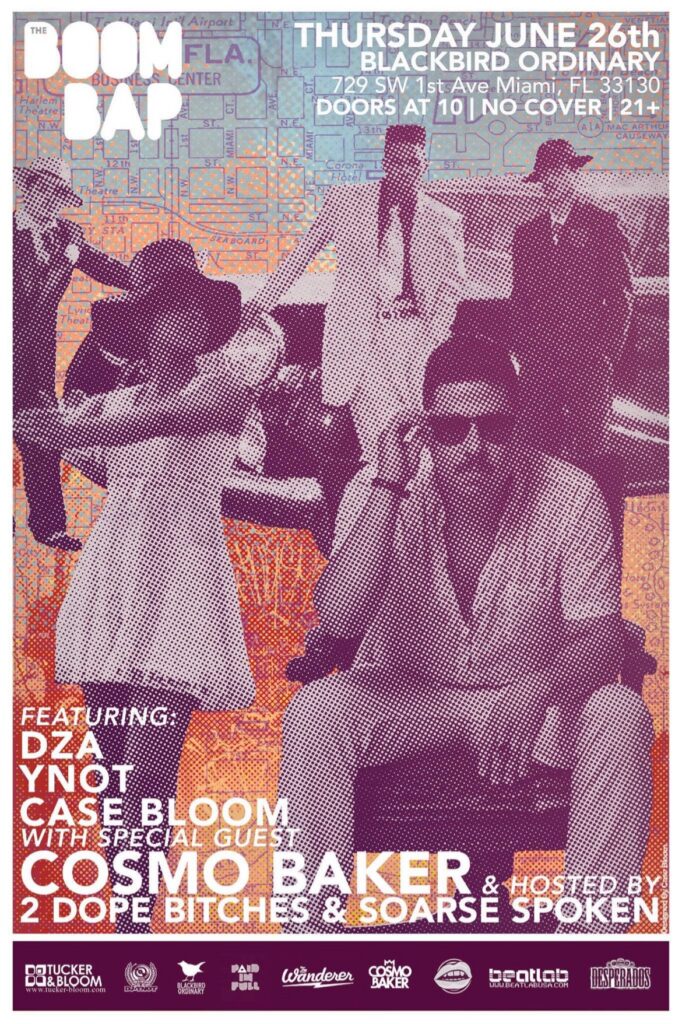 The Boom Bap at Blackbird Ordinary, Miami — Thursday June 26th flyer, with DZA, Ynot and Case Bloom, special guest Cosmo Baker, hosted by 2 Dope Bitches and Soarse Spoken.