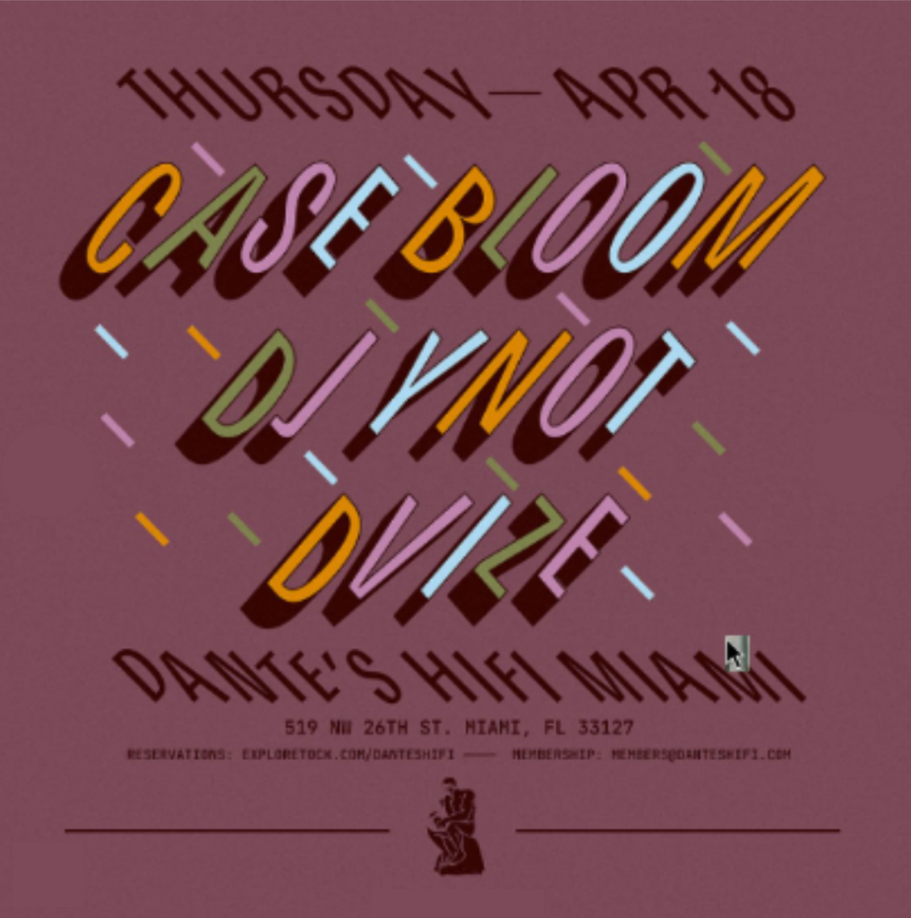 Dante's HiFi Miami flyer: Case Bloom with DJ Ynot and Dvize, April 18, 2024
