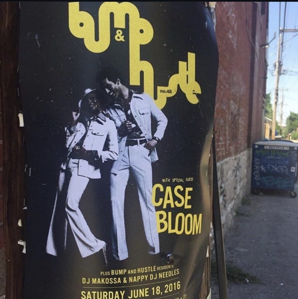 Bump & Hustle no. 48 wheat-pasted poster — Saturday June 18, 2016, with special guest Case Bloom plus residents DJ Makossa and Nappy DJ Needles.