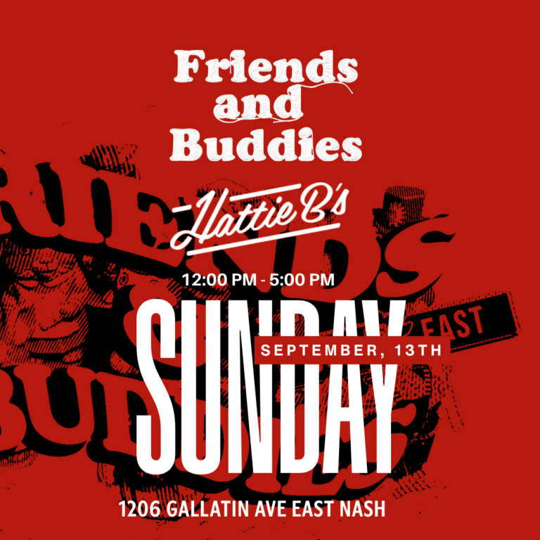 Friends and Buddies Sunday hang flyer — Hattie B's Hot Chicken, September 13, 12 PM to 5 PM