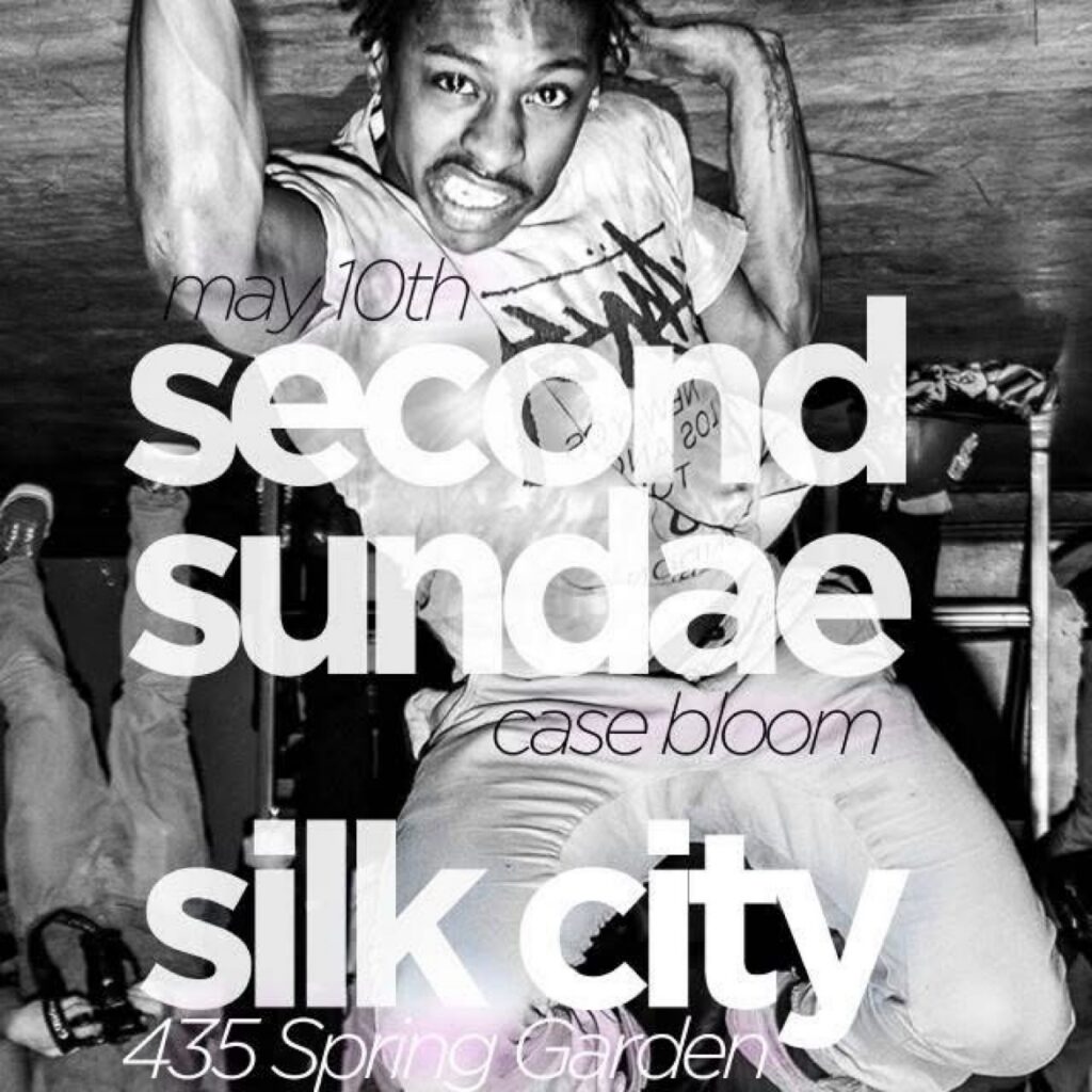 Second Sundae at Silk City, Philadelphia — Sunday May 10th flyer, with Case Bloom.