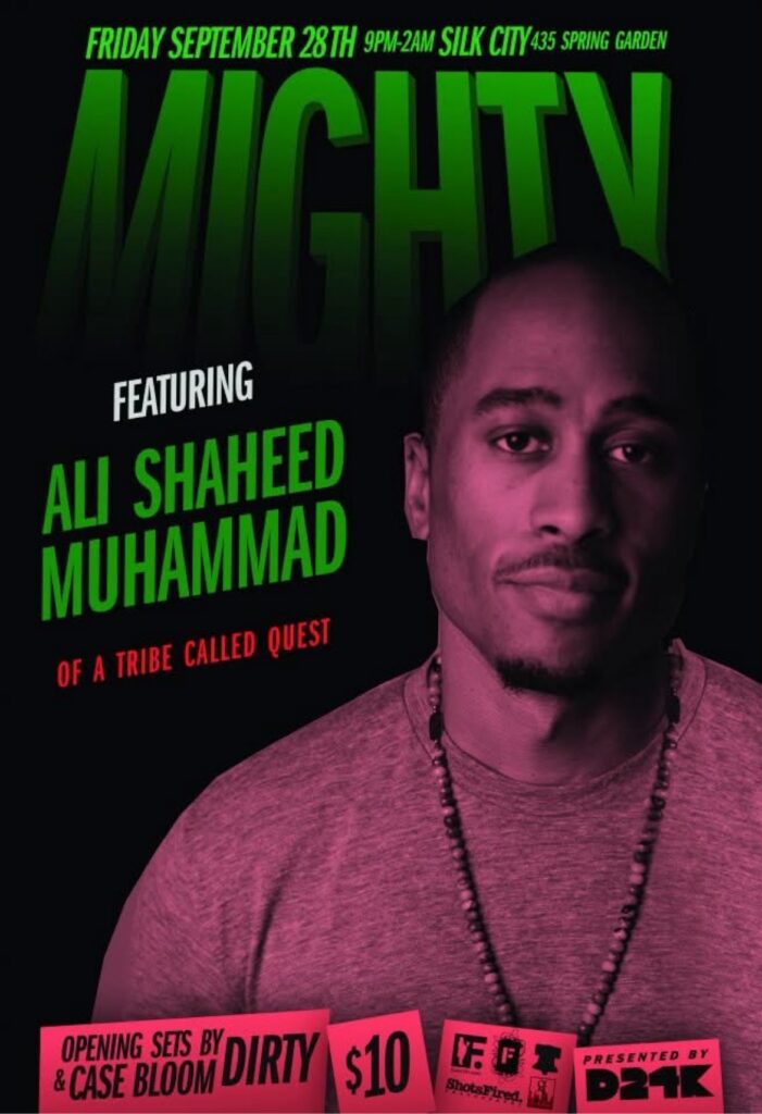 Mighty at Silk City, Philadelphia — Friday September 28th flyer, featuring Ali Shaheed Muhammad of A Tribe Called Quest, with opening sets by Dirty and Case Bloom, presented by D21K.