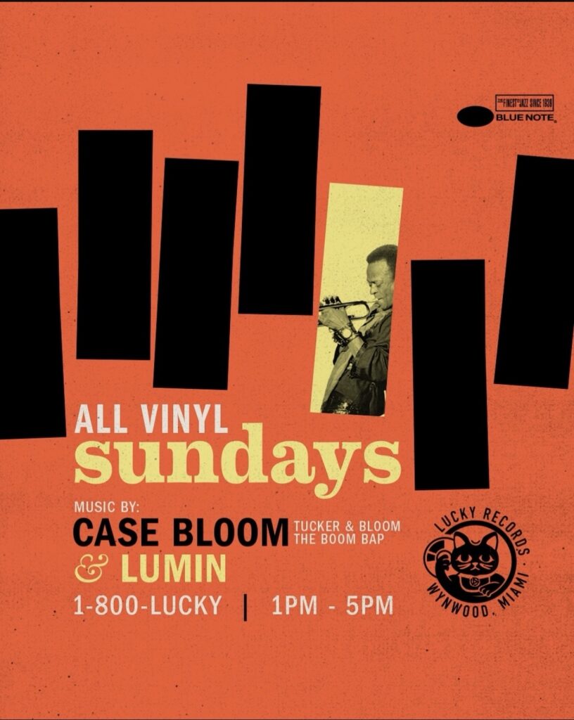 All Vinyl Sundays flyer — music by Case Bloom (Tucker and Bloom, The Boom Bap) and Lumin; 1pm to 5pm at Lucky Records, Wynwood, Miami.