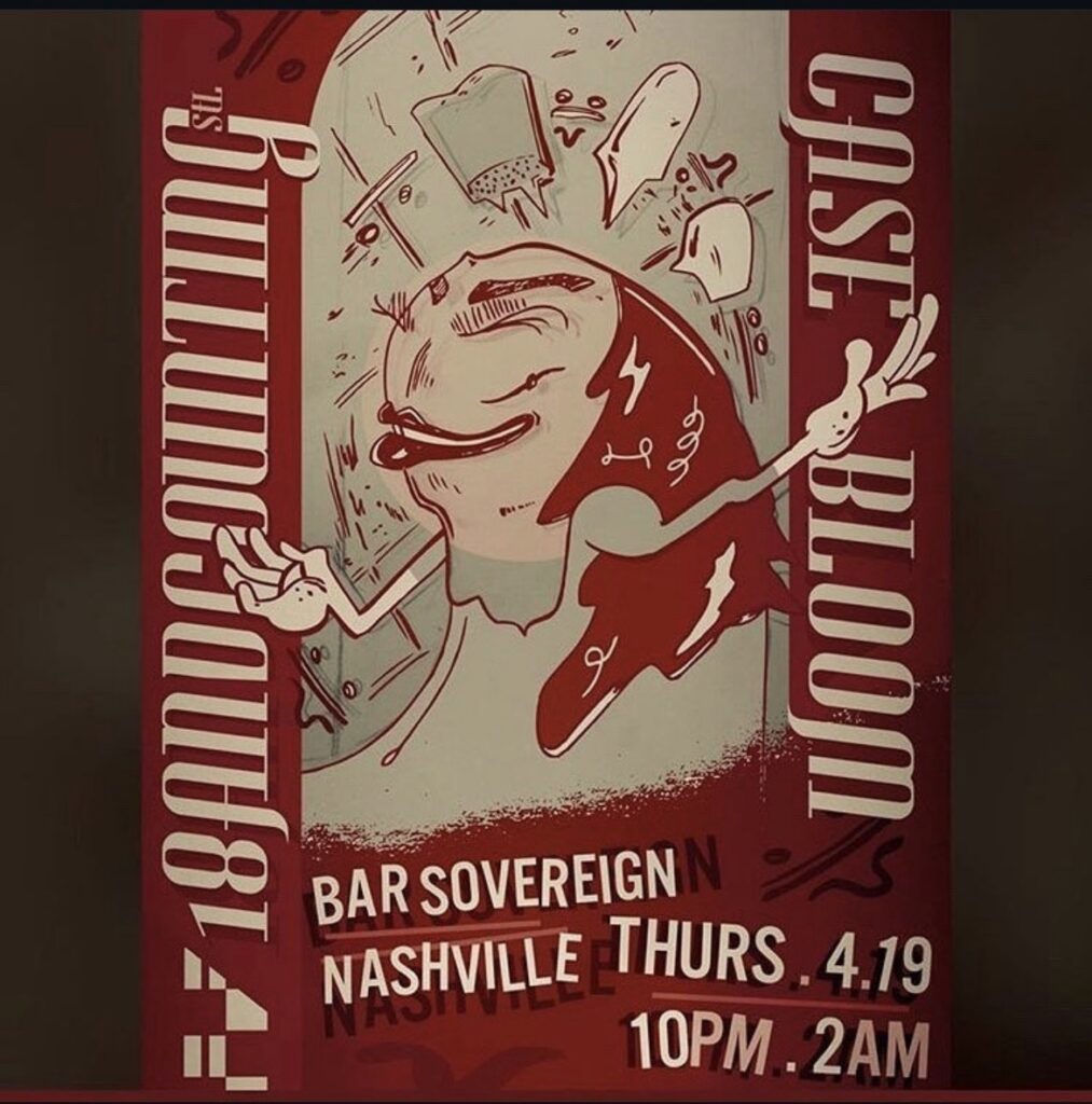 Case Bloom at Bar Sovereign flyer — Thursday April 19, 10pm to 2am, Nashville.