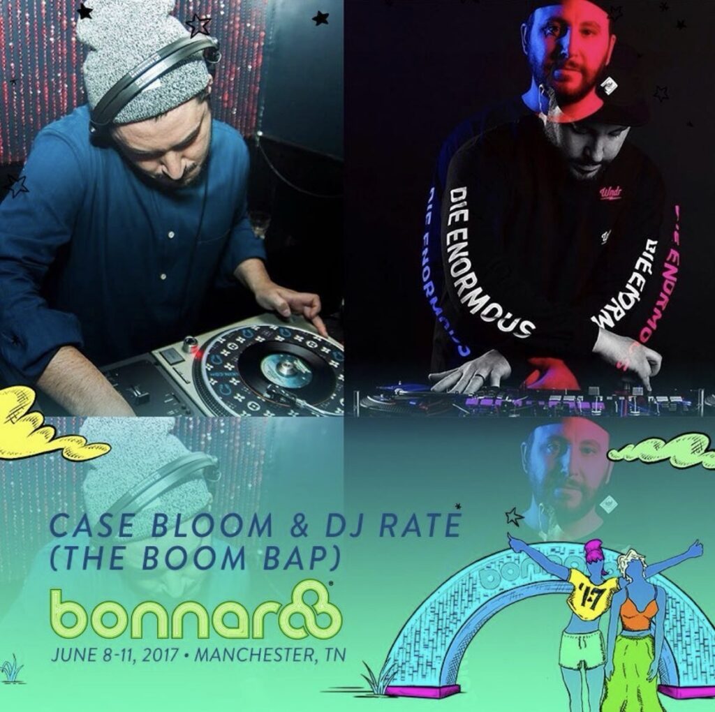 Bonnaroo 2017 flyer — Case Bloom and DJ Rate (The Boom Bap); June 8 to 11, Manchester TN.