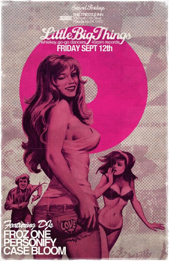 Little Big Things flyer — Second Fridays at The Trestle Inn, Philadelphia; Friday September 12th; whiskey, go-go dancers, 45rpm records; featuring DJs Froz One, Personify and Case Bloom