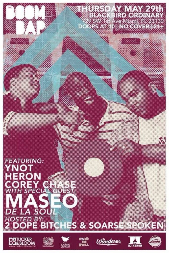 The Boom Bap at Blackbird Ordinary, Miami — Thursday May 29th flyer, with Ynot, Heron and Corey Chase, special guest Maseo of De La Soul, hosted by 2 Dope Bitches and Soarse Spoken.