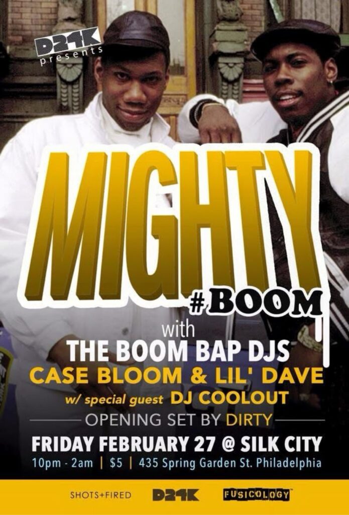 Mighty #Boom at Silk City, Philadelphia — Friday February 27th flyer, with Case Bloom and Lil' Dave, special guest DJ Coolout, opening set by Dirty.