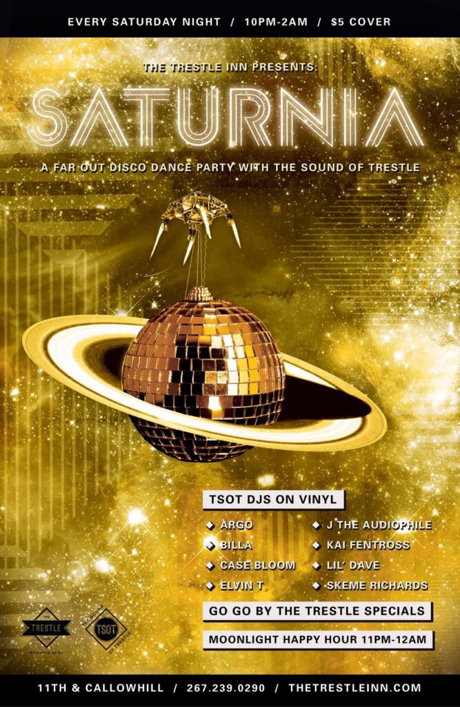 Saturnia at The Trestle Inn, Philadelphia — Saturday night flyer, a far out disco dance party with The Sound of Trestle DJs on vinyl, including Case Bloom.