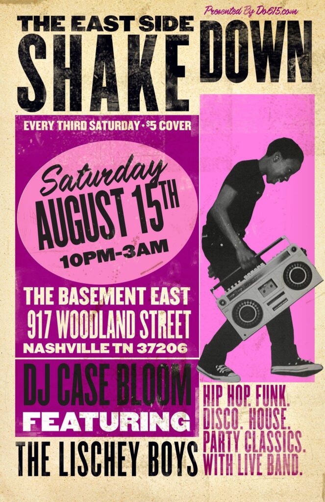 East Side Shakedown flyer — The Basement East, Nashville, Saturday August 15th, 10 PM to 3 AM, $5 cover; DJ Case Bloom featuring The Lischey Boys; hip hop, funk, disco, house, party classics, live band