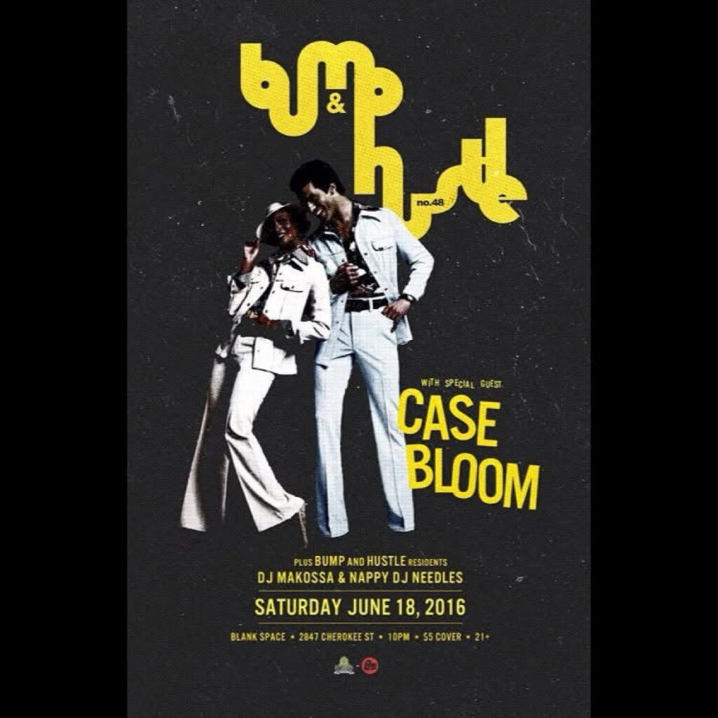 Bump & Hustle no. 48 at Blank Space, Cherokee St — Saturday June 18, 2016 flyer, with special guest Case Bloom.