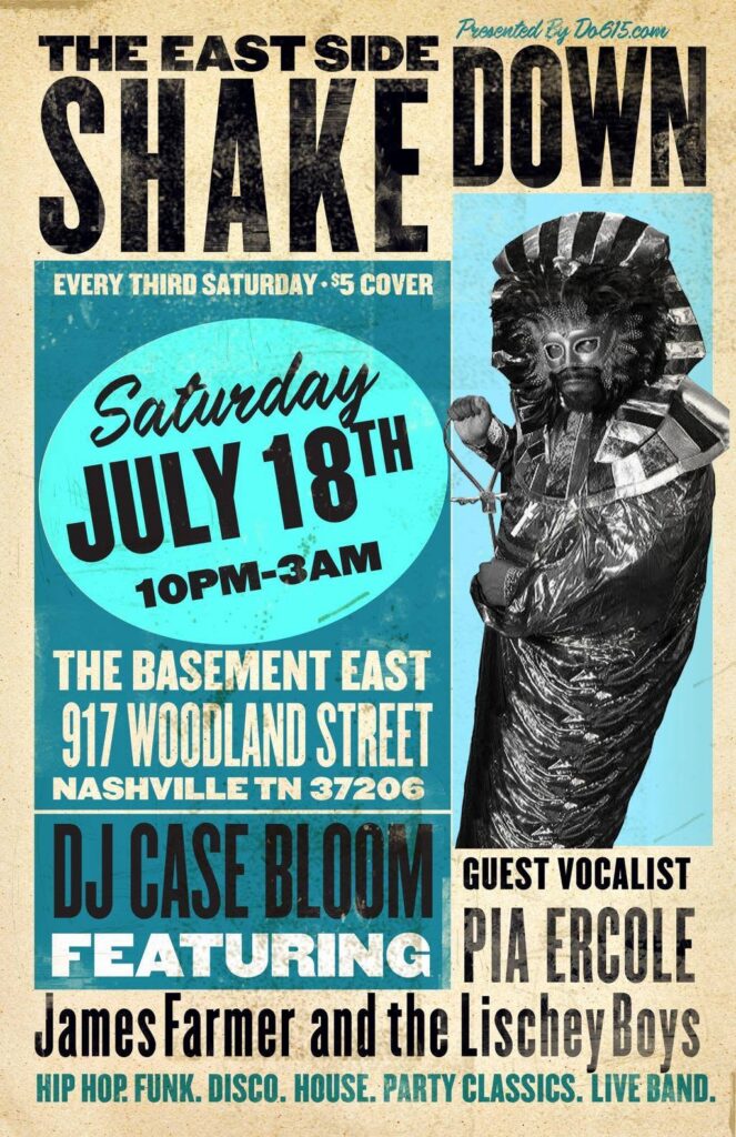East Side Shakedown flyer — The Basement East, Nashville, Saturday July 18th, 10 PM to 3 AM, $5 cover; DJ Case Bloom featuring James Farmer and the Lischey Boys with guest vocalist Pia Ercole; presented by Do615.com