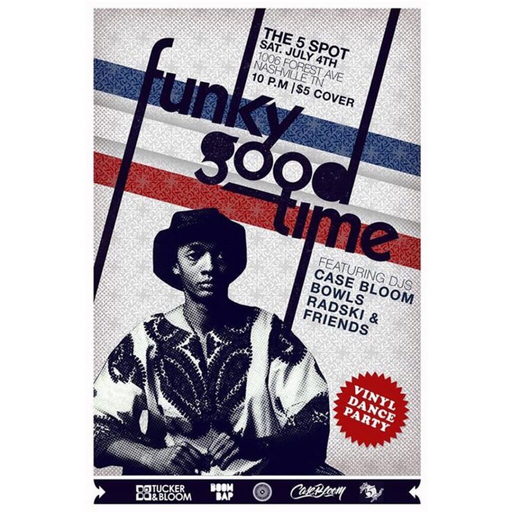 Funky Good Time vinyl dance party flyer — The 5 Spot, Nashville, Saturday July 4th, 10 PM, $5 cover; featuring DJs Case Bloom, Bowls, Radski and friends
